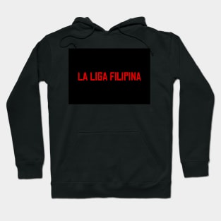 La Liga Filipina - Philippines rebel Hoodie